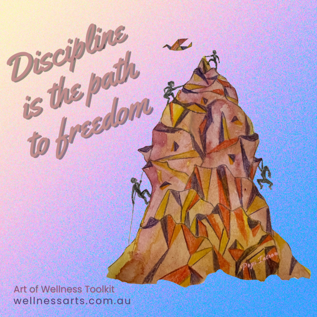 Discipline Is the Pathway to Freedom